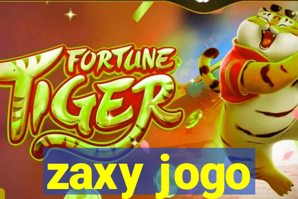 zaxy jogo